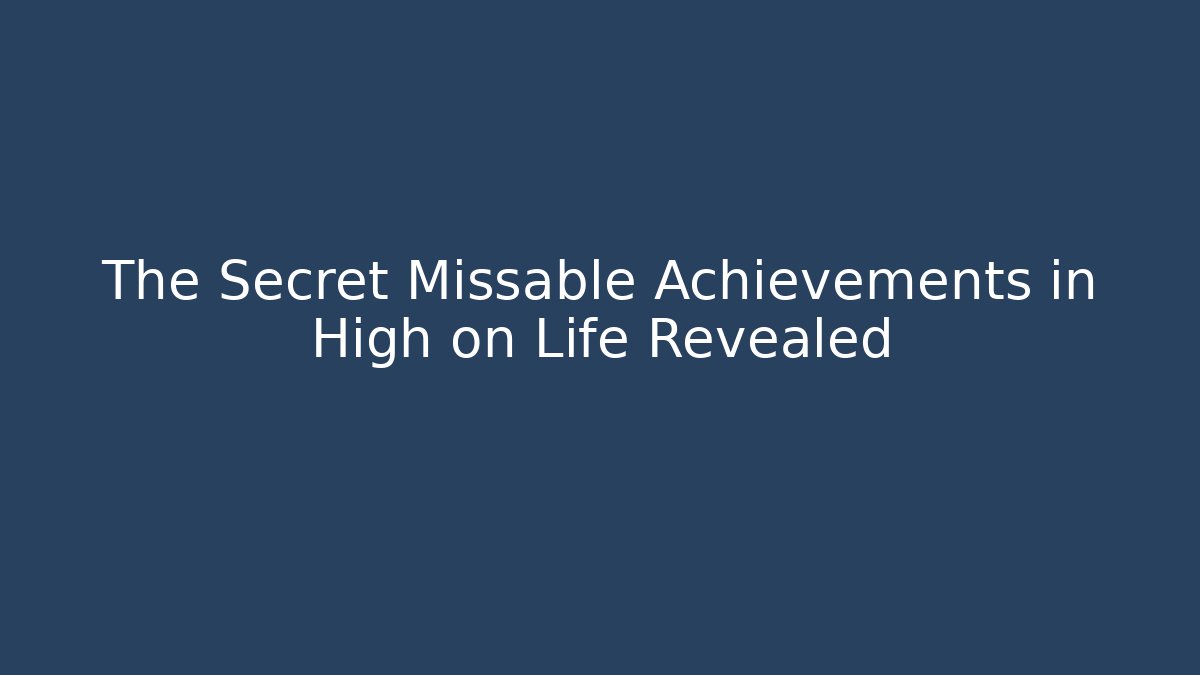 The Secret Missable Achievements in High on Life Revealed