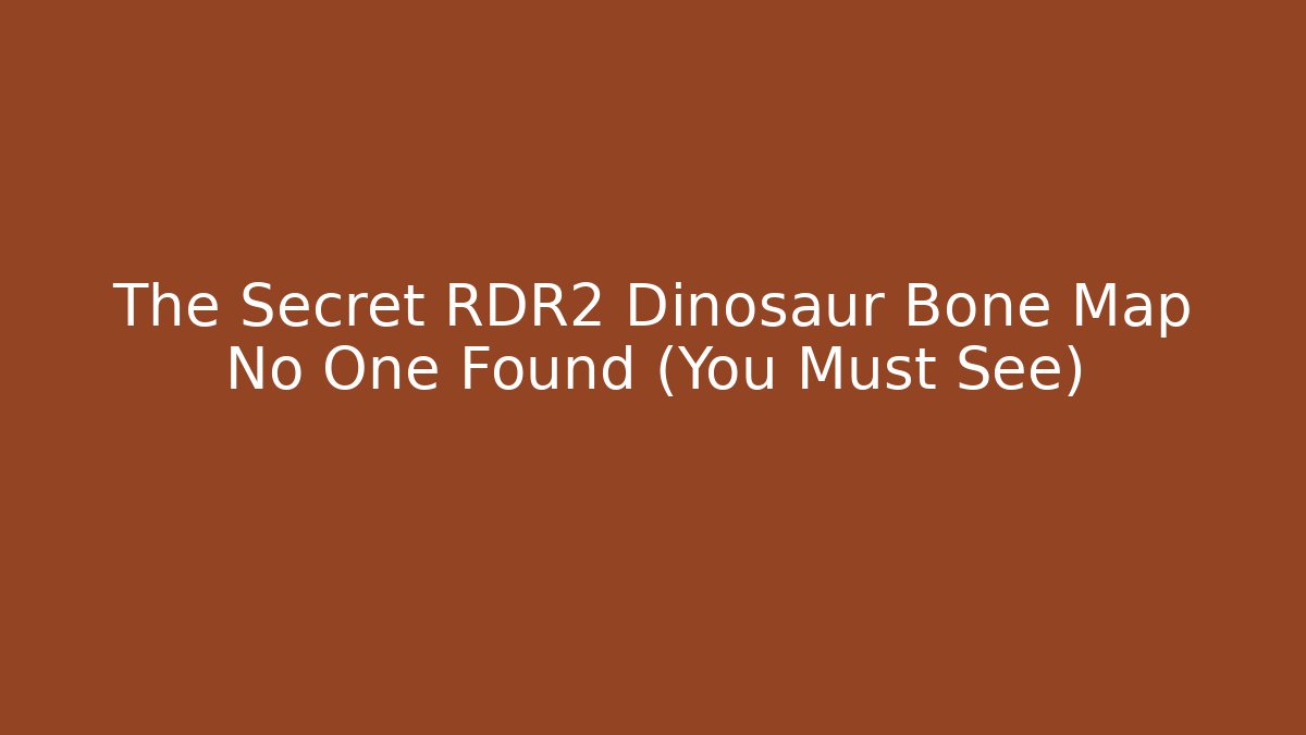 The Secret RDR2 Dinosaur Bone Map No One Found (You Must See)