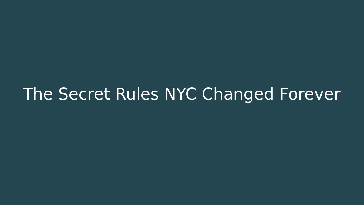 The Secret Rules NYC Changed Forever - Método de Aprovação