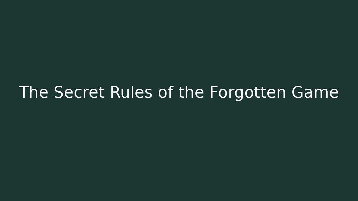 The Secret Rules of the Forgotten Game - Método de Aprovação