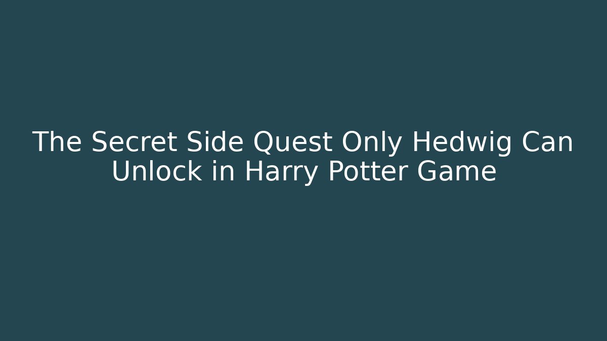 The Secret Side Quest Only Hedwig Can Unlock in Harry Potter Game