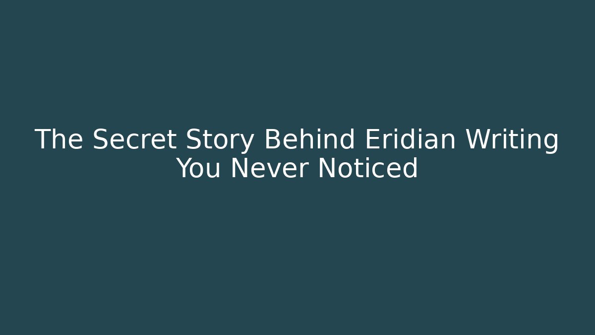 The Secret Story Behind Eridian Writing You Never Noticed