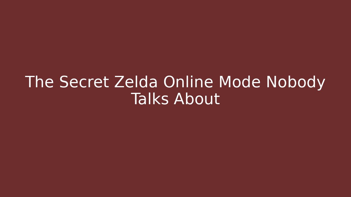 The Secret Zelda Online Mode Nobody Talks About