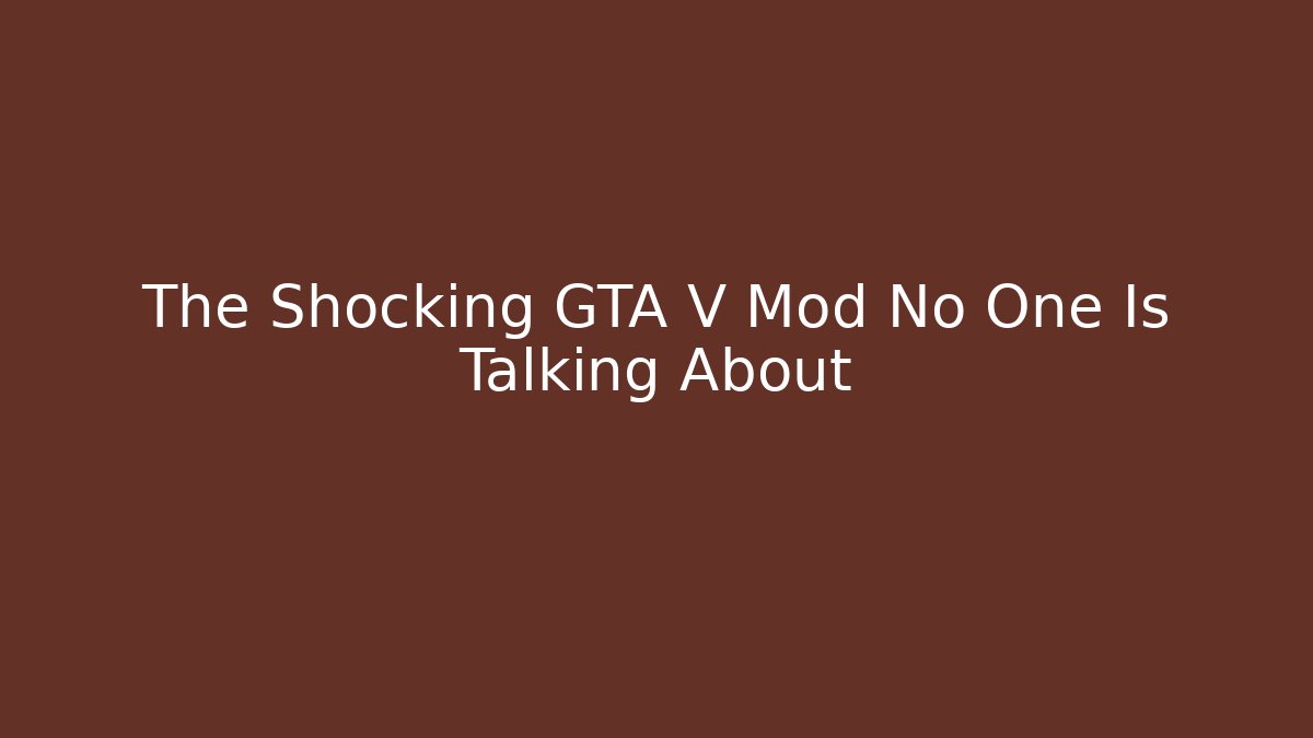 The Shocking GTA V Mod No One Is Talking About