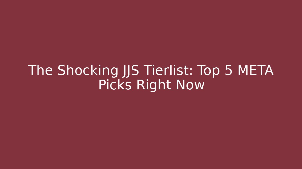 The Shocking JJS Tierlist: Top 5 META Picks Right Now