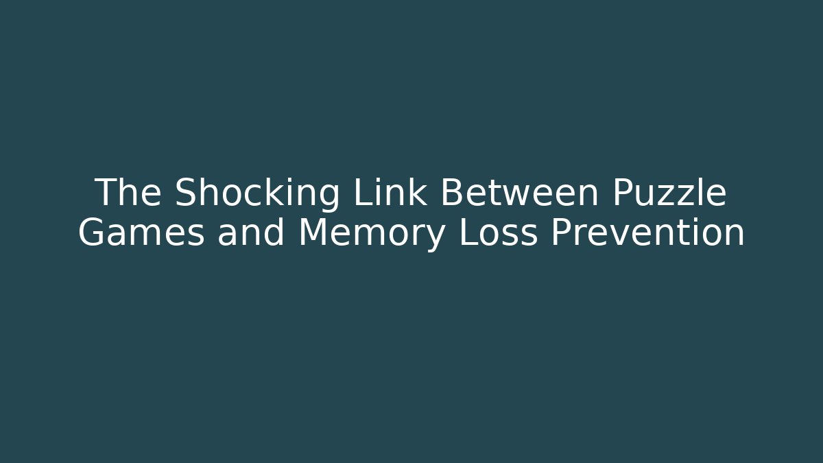 The Shocking Link Between Puzzle Games and Memory Loss Prevention - Método de Aprovação