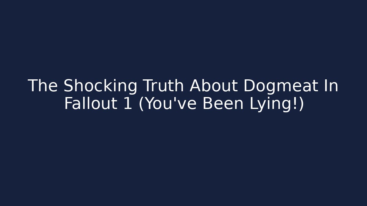 The Shocking Truth About Dogmeat In Fallout 1 (You've Been Lying!)
