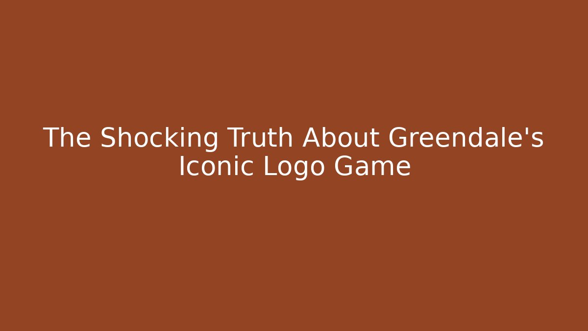 The Shocking Truth About Greendale's Iconic Logo Game