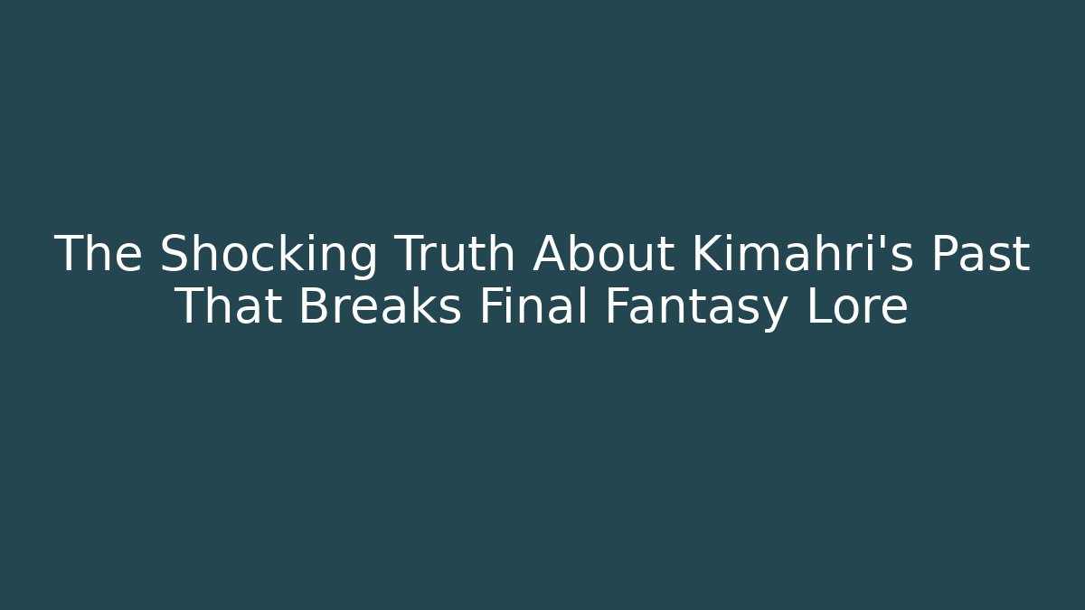 The Shocking Truth About Kimahri's Past That Breaks Final Fantasy Lore