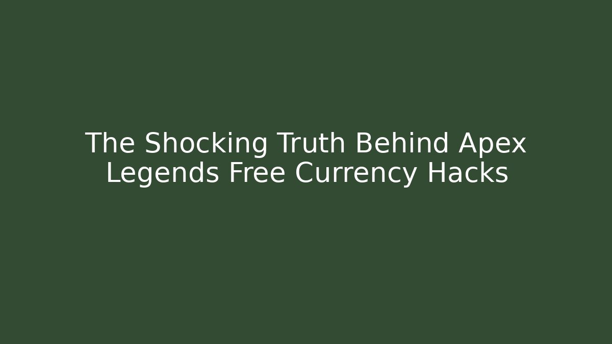 The Shocking Truth Behind Apex Legends Free Currency Hacks - Método de Aprovação