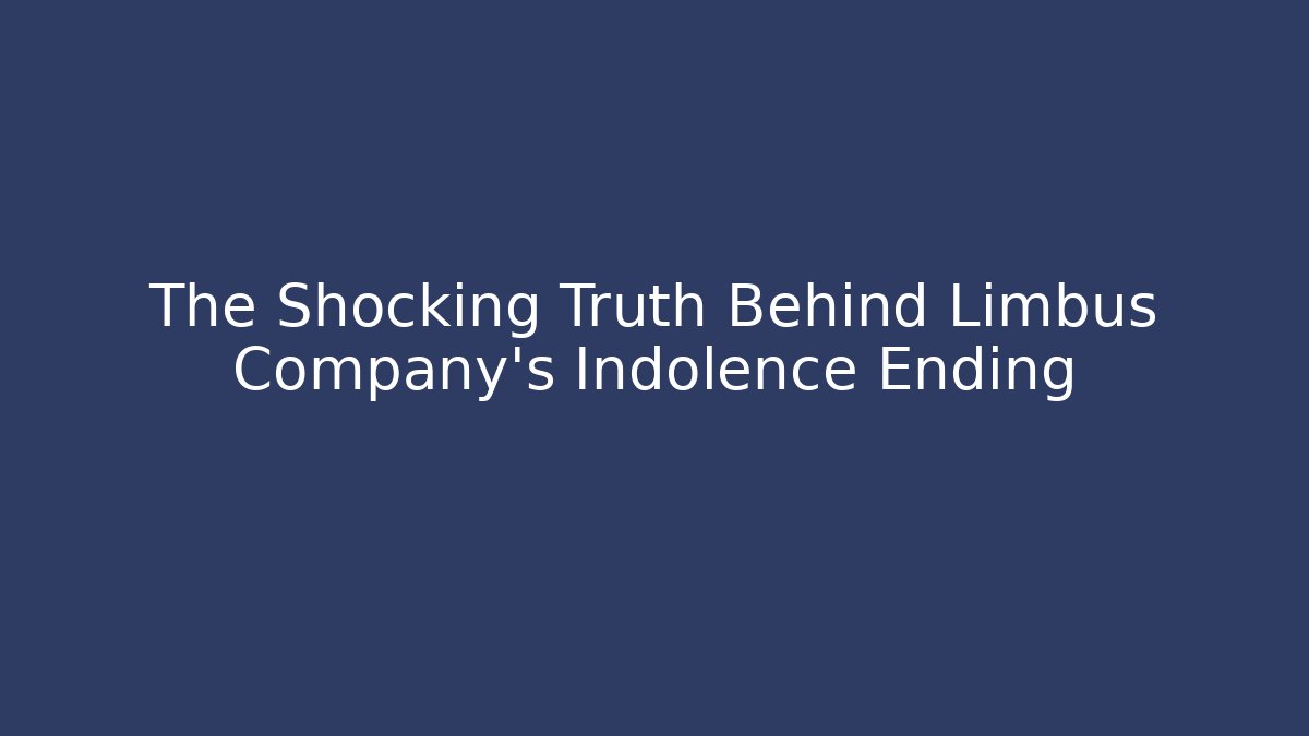 The Shocking Truth Behind Limbus Company's Indolence Ending