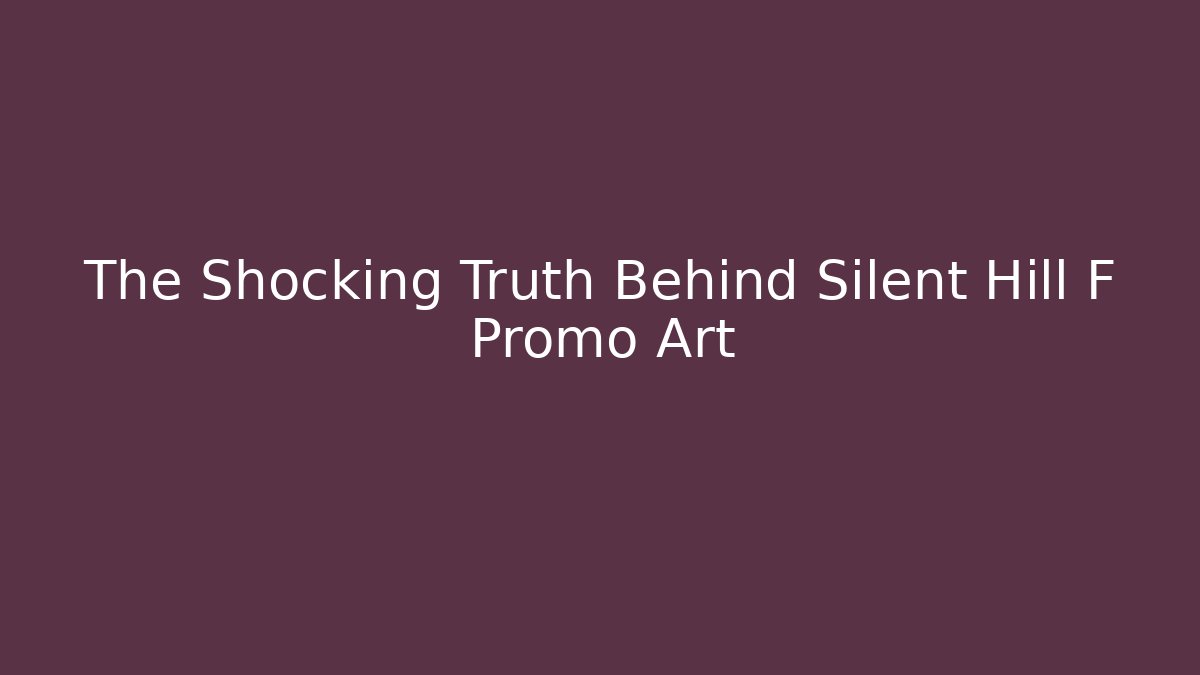 The Shocking Truth Behind Silent Hill F Promo Art