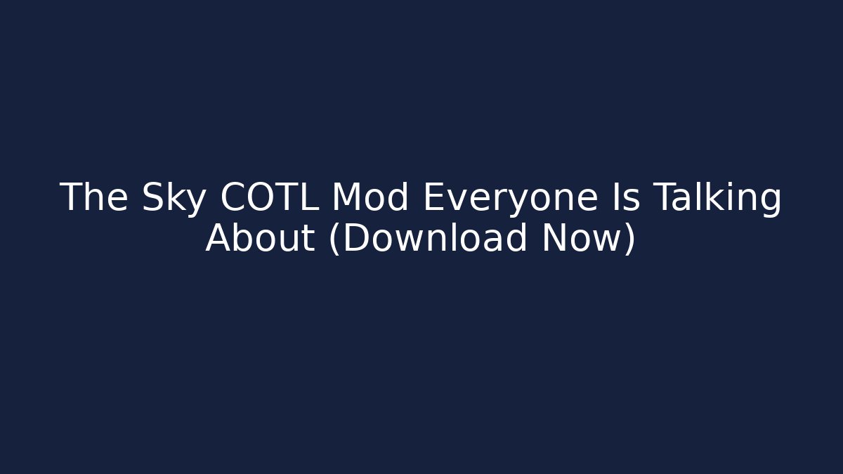 The Sky COTL Mod Everyone Is Talking About (Download Now)
