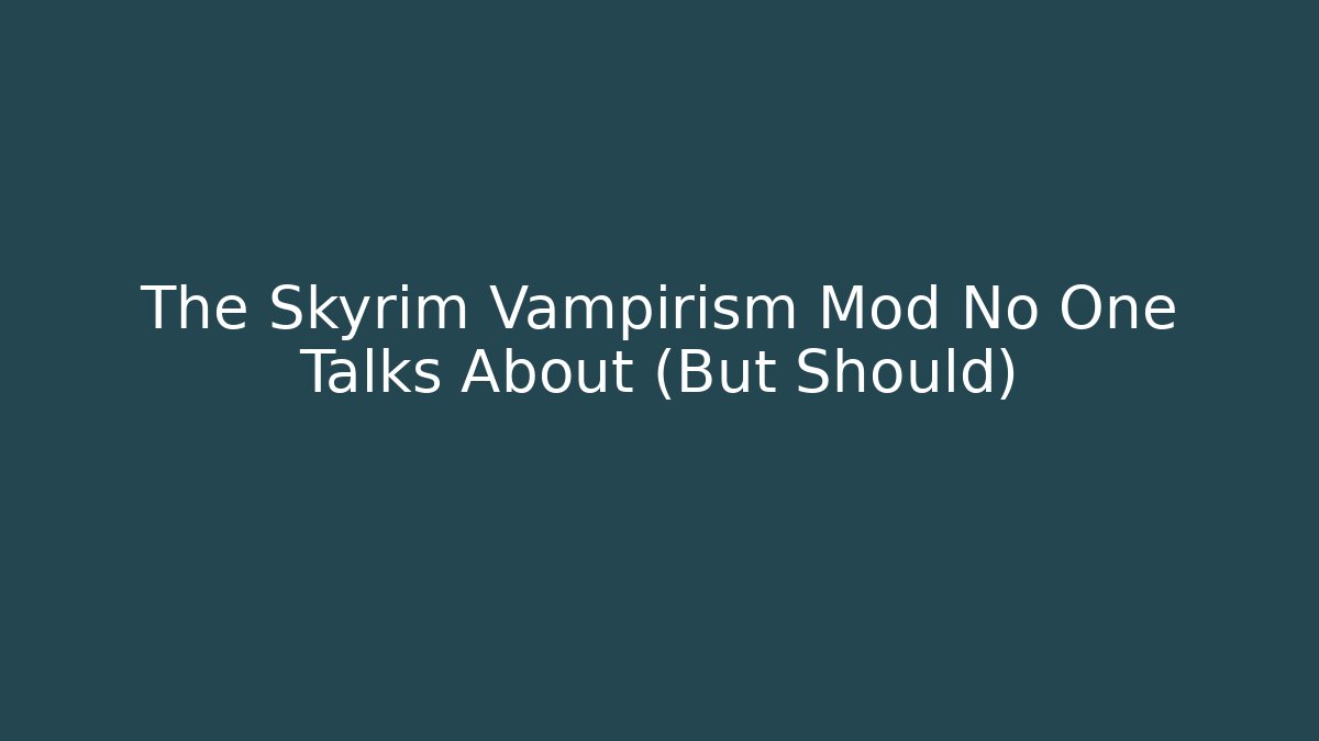 The Skyrim Vampirism Mod No One Talks About (But Should) - Método de Aprovação