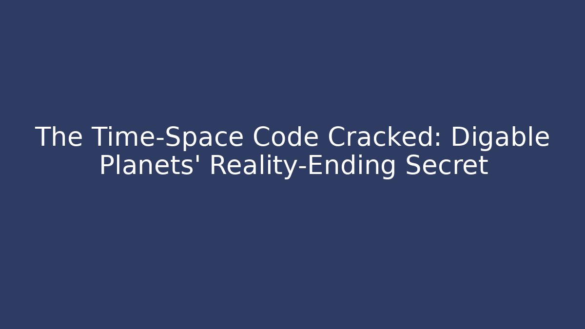 The Time-Space Code Cracked: Digable Planets' Reality-Ending Secret