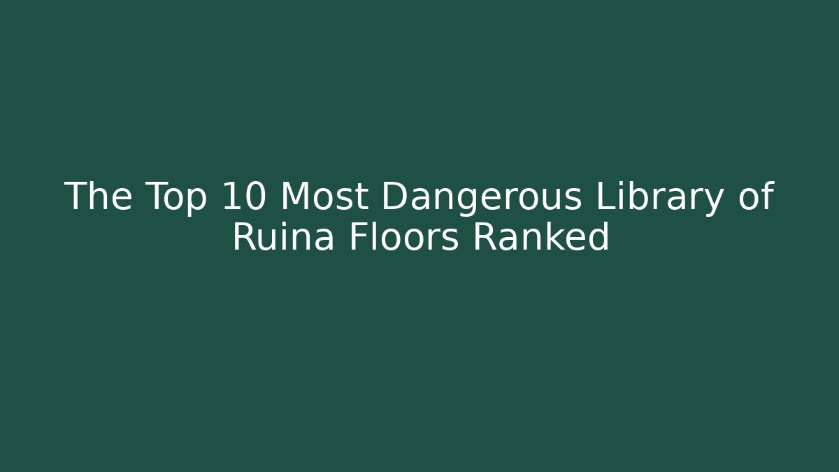 The Top 10 Most Dangerous Library of Ruina Floors Ranked