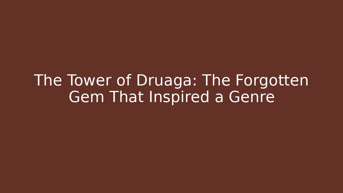 The Tower of Druaga: The Forgotten Gem That Inspired a Genre