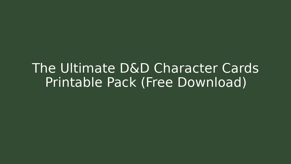 The Ultimate D&D Character Cards Printable Pack (Free Download) - Método de Aprovação