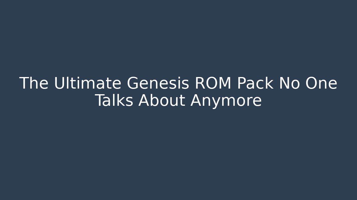 The Ultimate Genesis ROM Pack No One Talks About Anymore