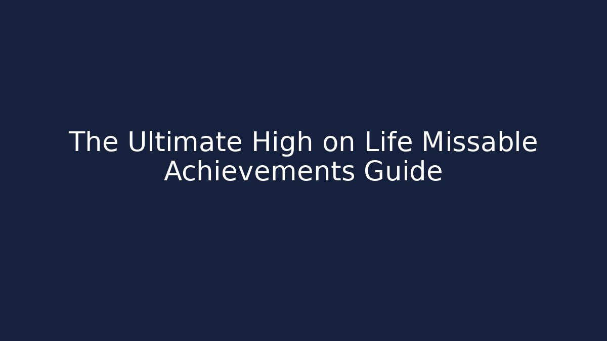 The Ultimate High on Life Missable Achievements Guide