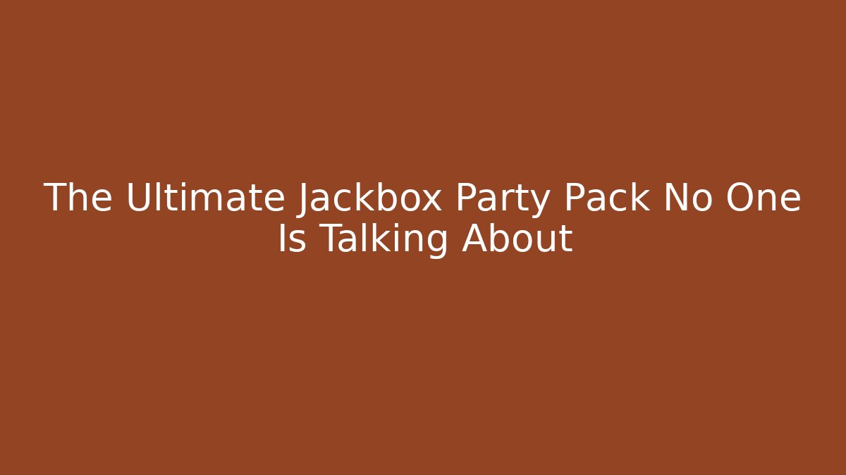 The Ultimate Jackbox Party Pack No One Is Talking About