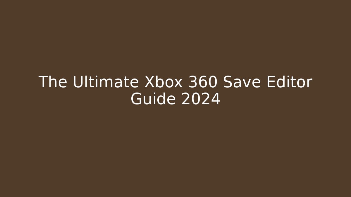 The Ultimate Xbox 360 Save Editor Guide 2024 - Método de Aprovação