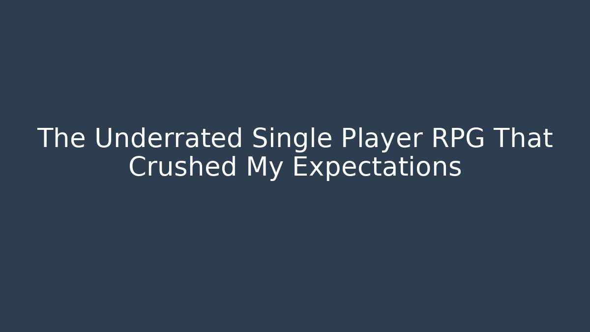The Underrated Single Player RPG That Crushed My Expectations