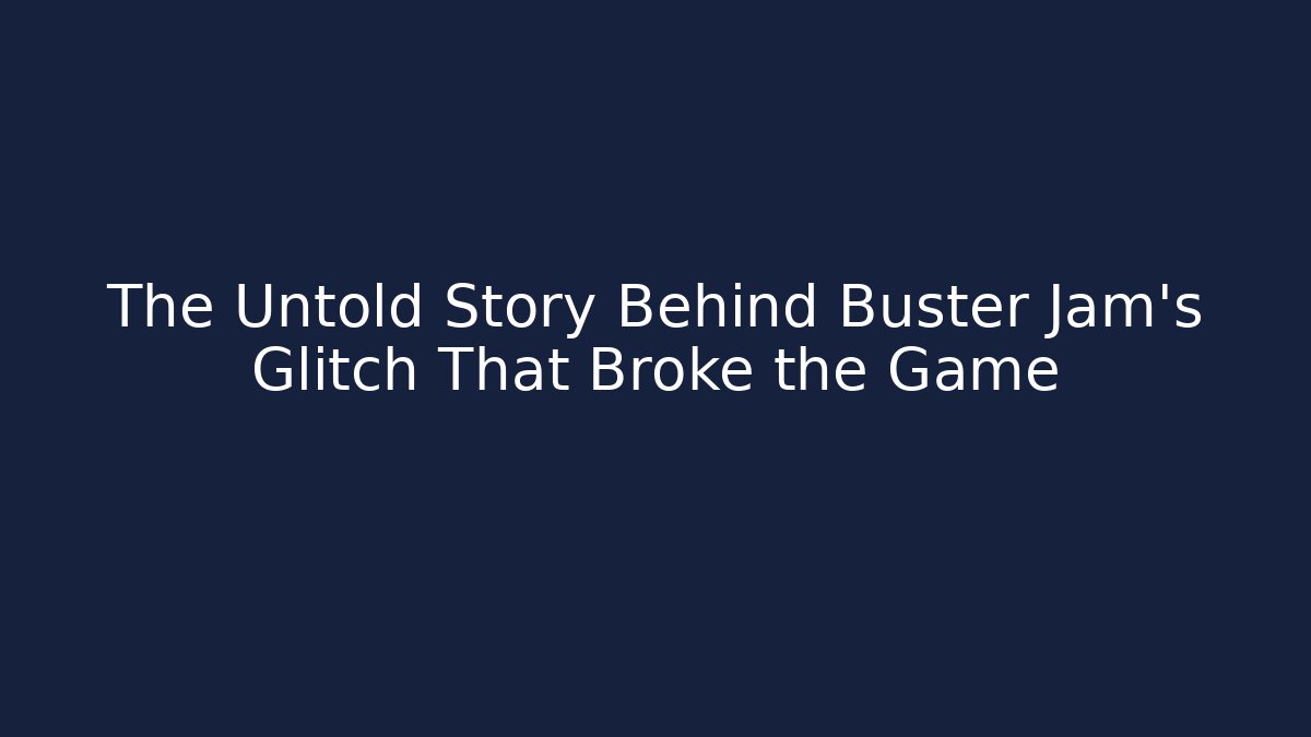 The Untold Story Behind Buster Jam’s Glitch That Broke the Game - Método de Aprovação