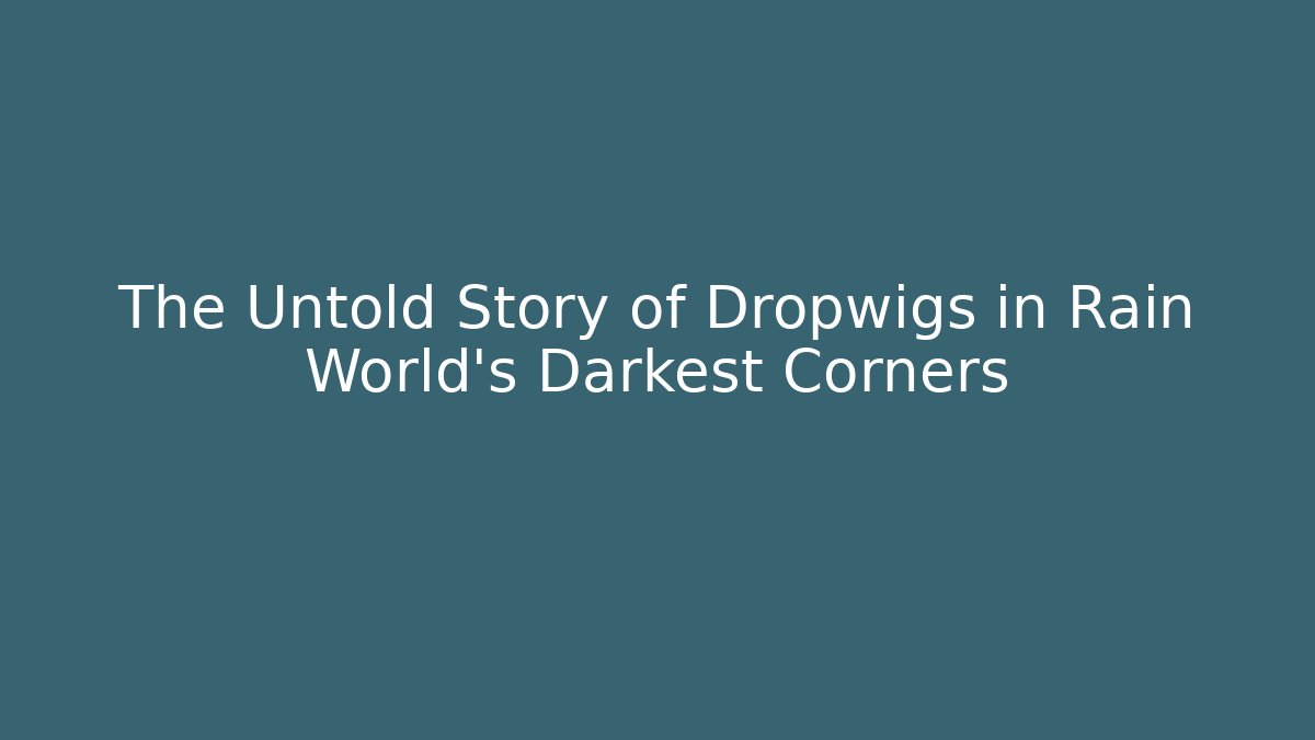 The Untold Story of Dropwigs in Rain World’s Darkest Corners