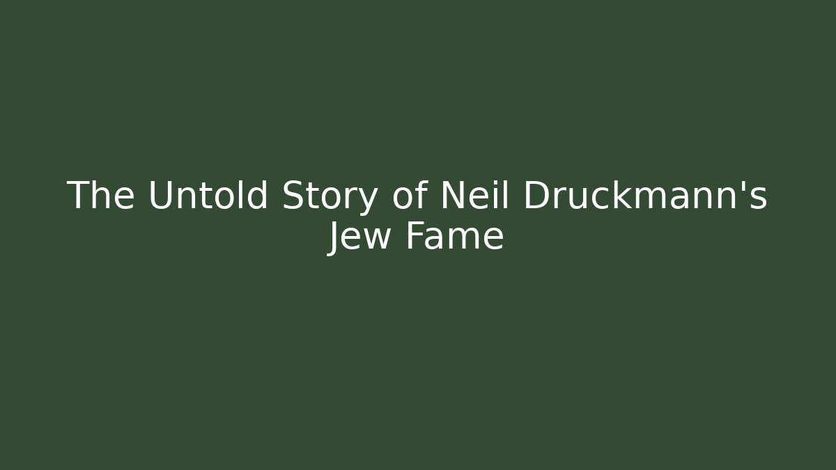 The Untold Story of Neil Druckmann's Jew Fame