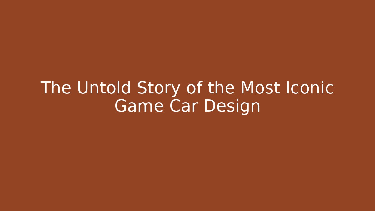 The Untold Story of the Most Iconic Game Car Design