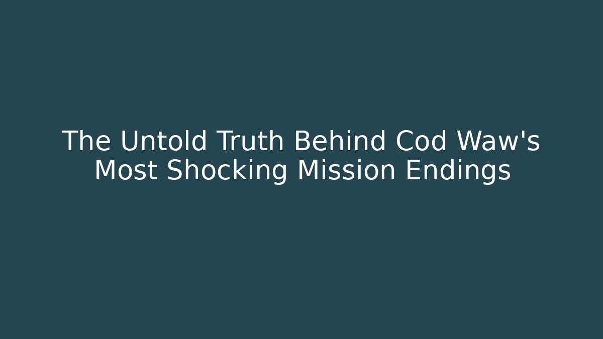 The Untold Truth Behind Cod Waw’s Most Shocking Mission Endings