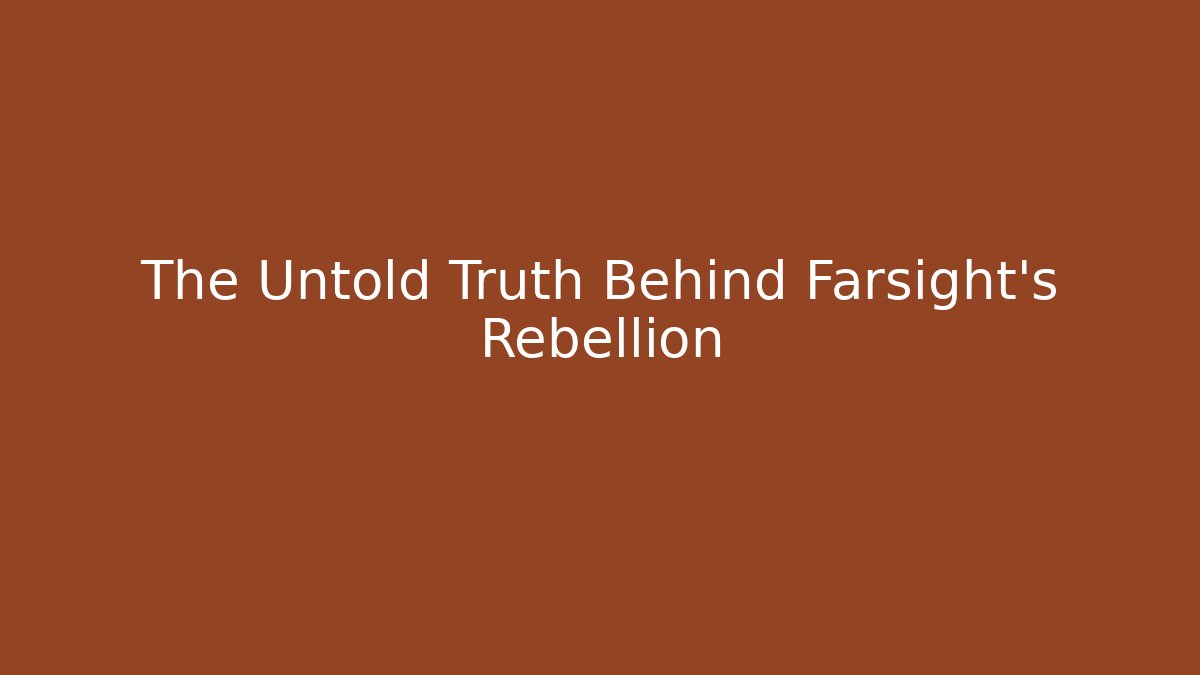 The Untold Truth Behind Farsight's Rebellion - Método de Aprovação
