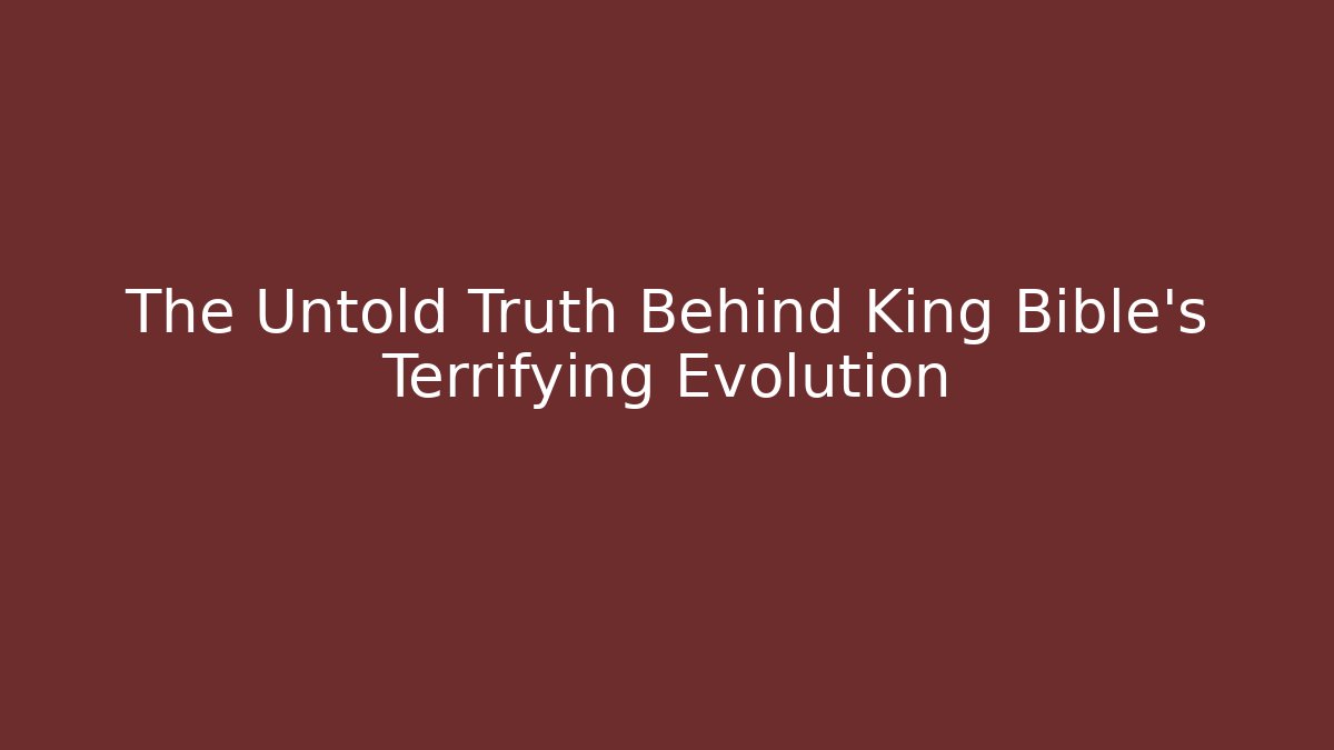 The Untold Truth Behind King Bible's Terrifying Evolution