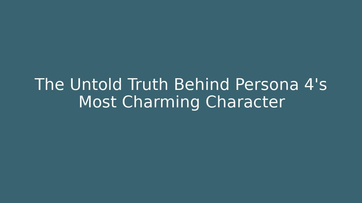 The Untold Truth Behind Persona 4's Most Charming Character