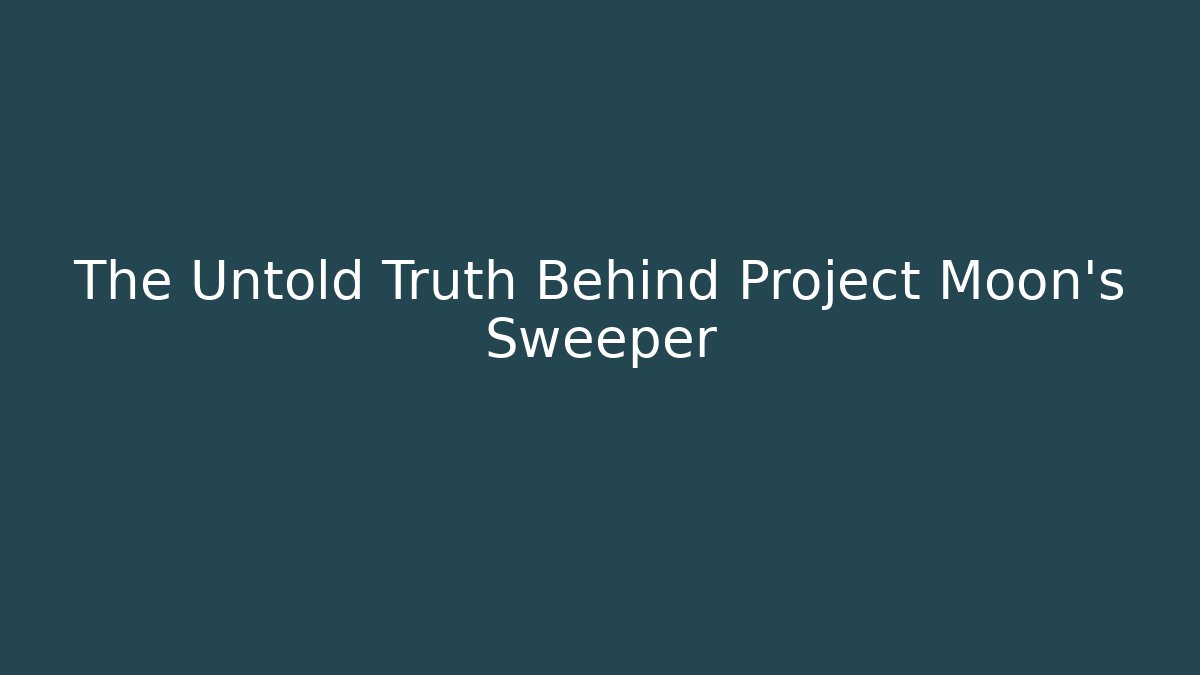 The Untold Truth Behind Project Moon's Sweeper - Método de Aprovação