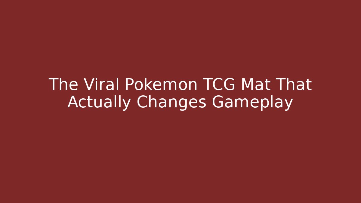 The Viral Pokémon TCG Mat That Actually Changes Gameplay