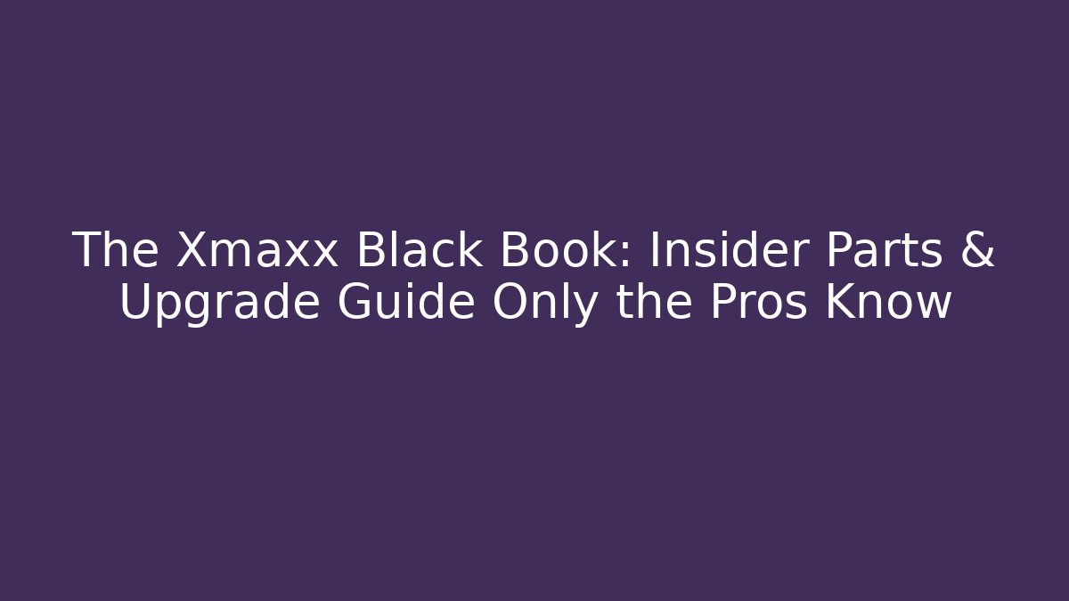 The Xmaxx Black Book: Insider Parts & Upgrade Guide Only the Pros Know - Método de Aprovação