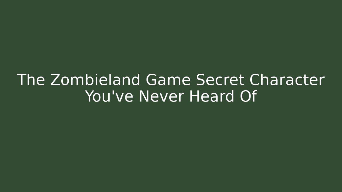 The Zombieland Game Secret Character You've Never Heard Of - Método de Aprovação