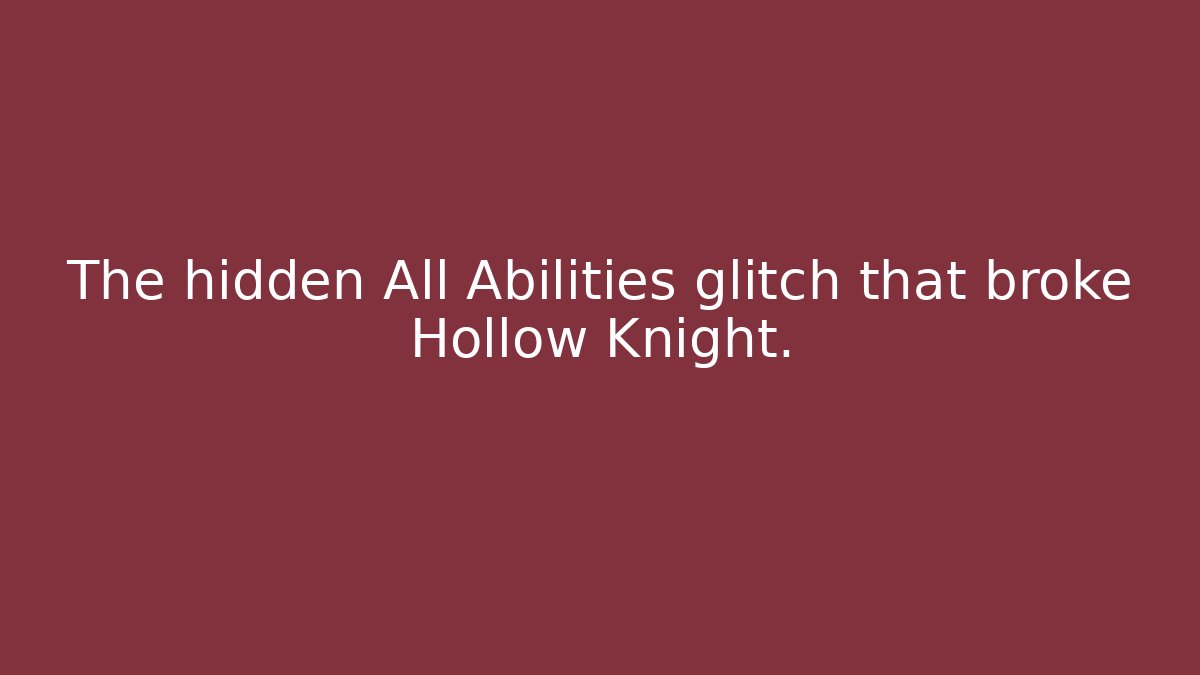 The hidden All Abilities glitch that broke Hollow Knight.
