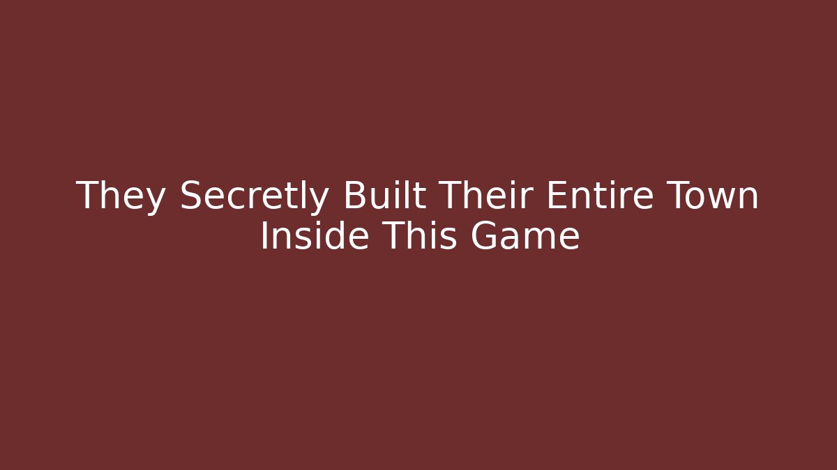 They Secretly Built Their Entire Town Inside This Game - Método de Aprovação