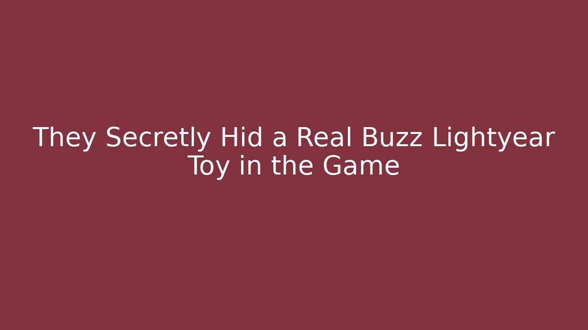 They Secretly Hid a Real Buzz Lightyear Toy in the Game