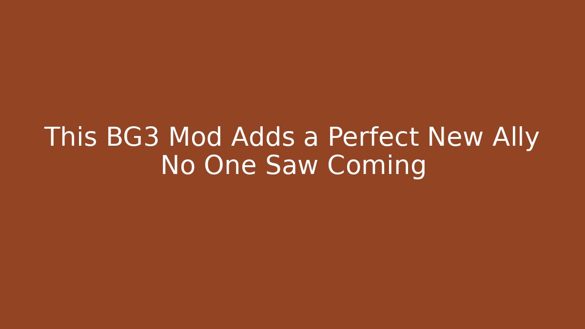 This BG3 Mod Adds a Perfect New Ally No One Saw Coming