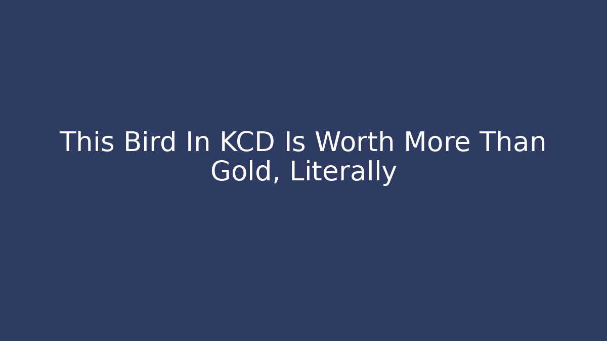 This Bird In KCD Is Worth More Than Gold, Literally
