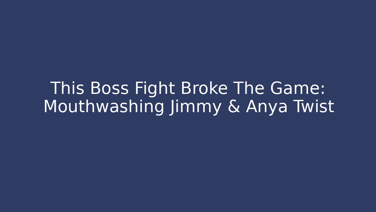 This Boss Fight Broke The Game: Mouthwashing Jimmy & Anya Twist