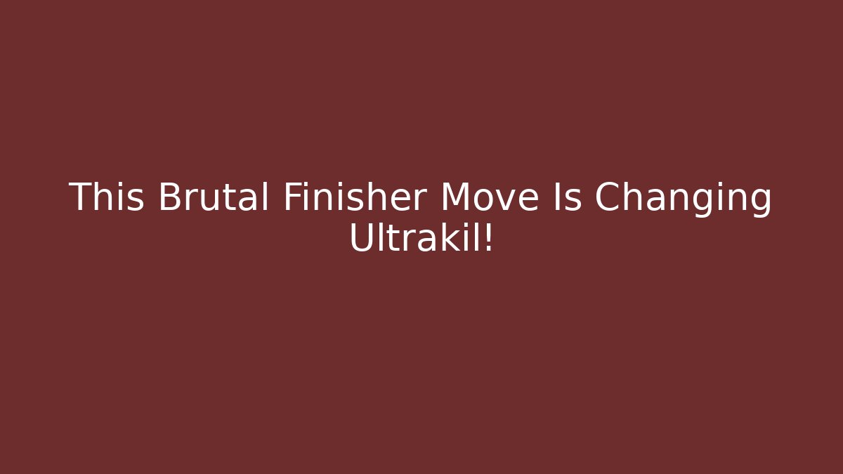 This Brutal Finisher Move Is Changing Ultrakil!