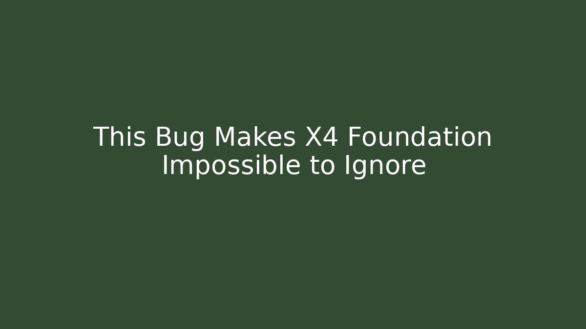 This Bug Makes X4 Foundation Impossible to Ignore