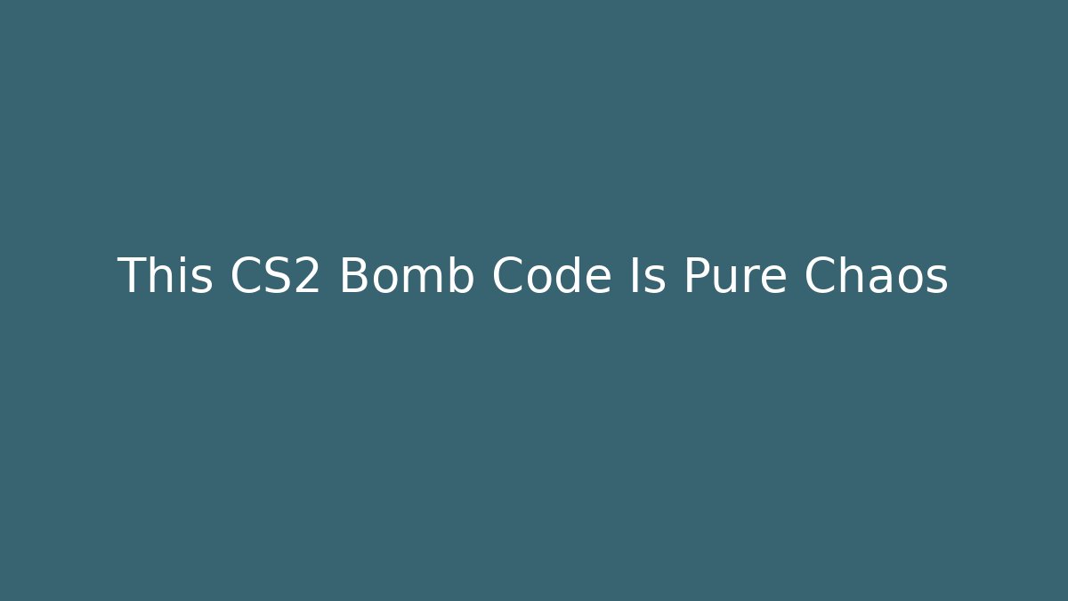 This CS2 Bomb Code Is Pure Chaos
