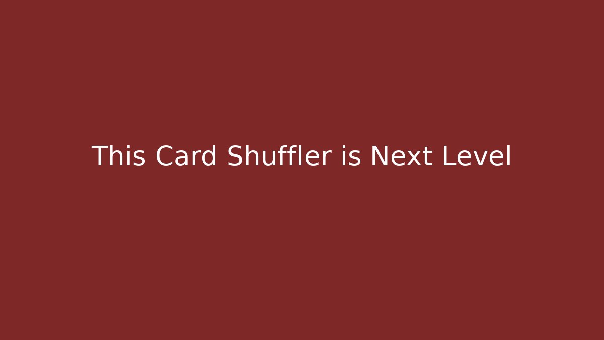 This Card Shuffler is Next Level