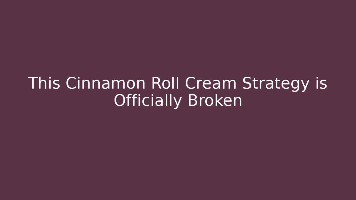 This Cinnamon Roll Cream Strategy is Officially Broken